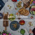 "Eesti Toidutee" 120 restorani ja toitlustajat said ühisele veebikaardile