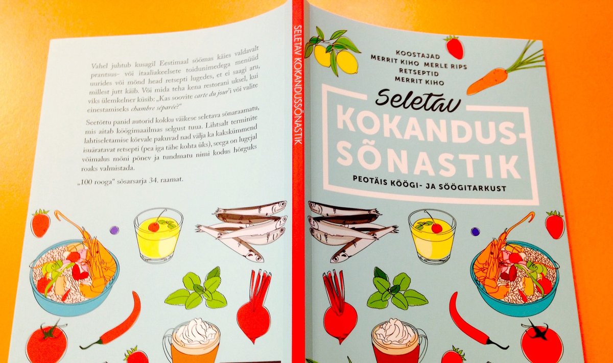 Seletav kokandusõnastik ehk peotäis köögi- ja söögitarkust.