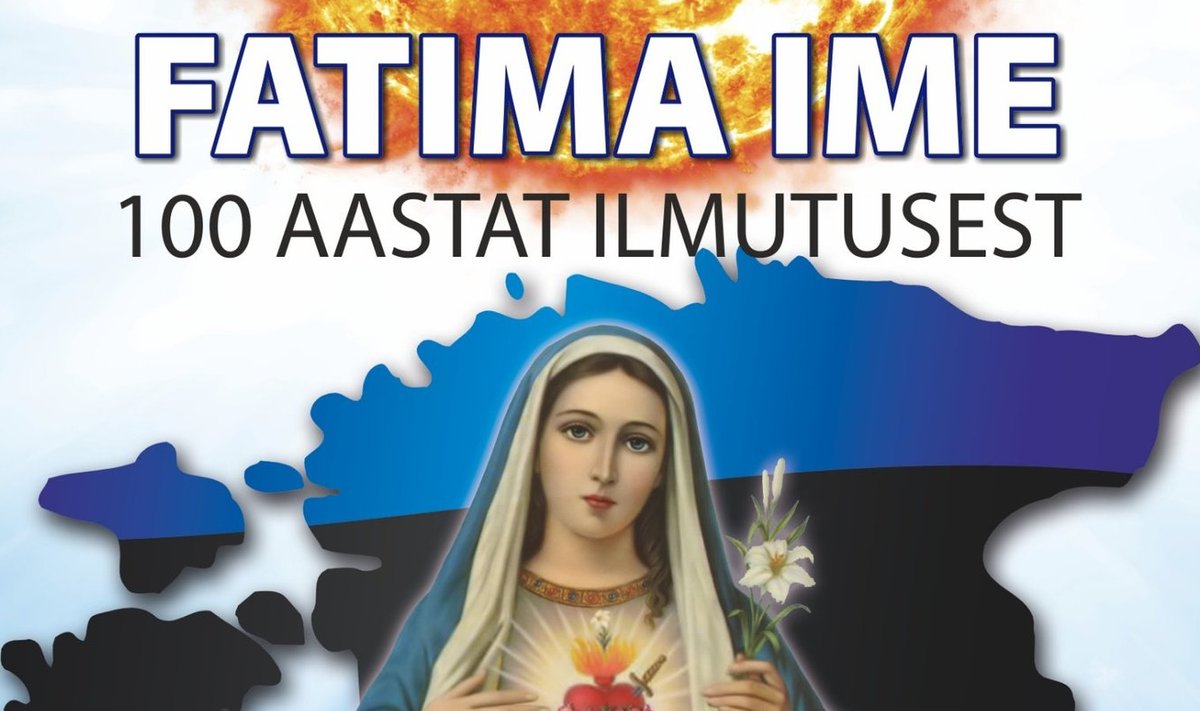 Fátima ime - 100 aastat ilmutusest - seminar Maarjamaal: "Neitsi Maarja kuvand kiriku- ja kultuuriloos ning ufoloogias"