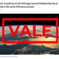 FAKTIKONTROLL | EKRE häälekandja levitab valeinfost läbi imbunud kliimadeklaratsiooni