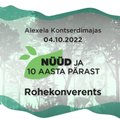 ROHEKONVERENTS | Kuidas tagada elamisväärne maailm ka tulevastele põlvedele?