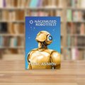 RAAMATUBLOGI: Isaac Asimovi robotilood kui ulmekirjanduse supertähed