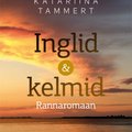 Alkeemia lugemisnurk: Katariina Tammerti raamat "Inglid ja kelmid. Rannaromaan" pakub kerget ja sütitavat suvist lugemiselamust