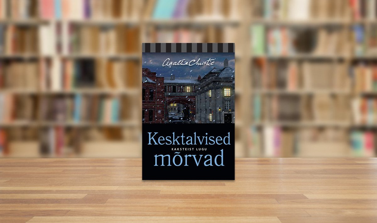 Kesktalvised mõrvad.