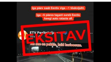 FAKTIKONTROLL | Andmetega eksitamine: Eestis ei hukku igal kuuendal päeval üks auto alla jäänu